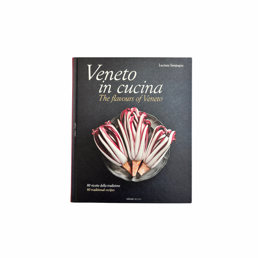 Veneto in Cucina: The Flavors of Veneto, Sampogna, Luciana